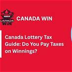 do you pay taxes on lottery winnings in canada